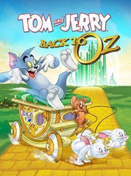 Постер к мультфильму Том и Джерри: Возвращение в страну Оз